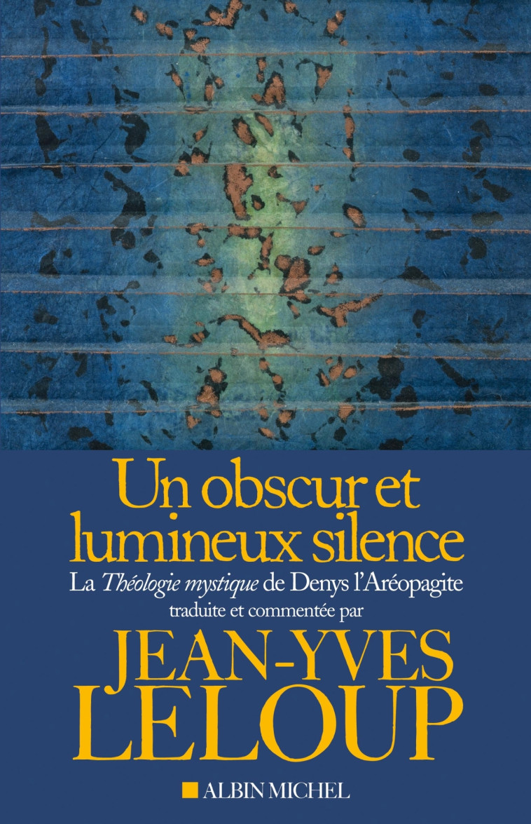 Un obscur et lumineux silence - Jean-Yves Leloup - ALBIN MICHEL