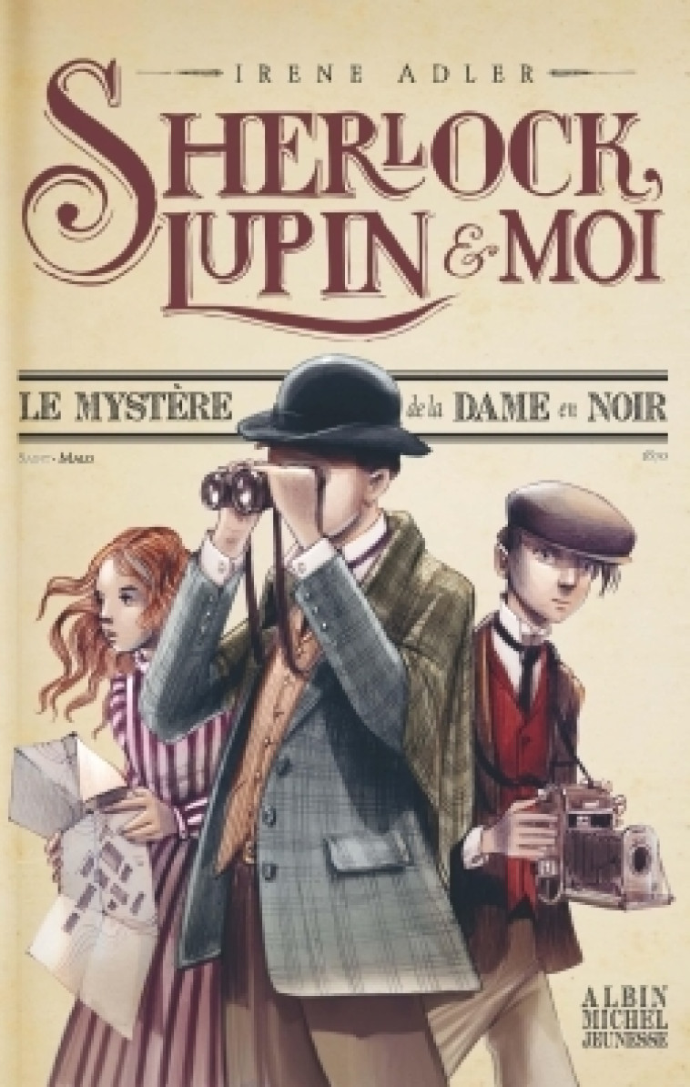 Sherlock, Lupin & moi T1 Le Mystère de la dame en noir - Irène Adler - ALBIN MICHEL