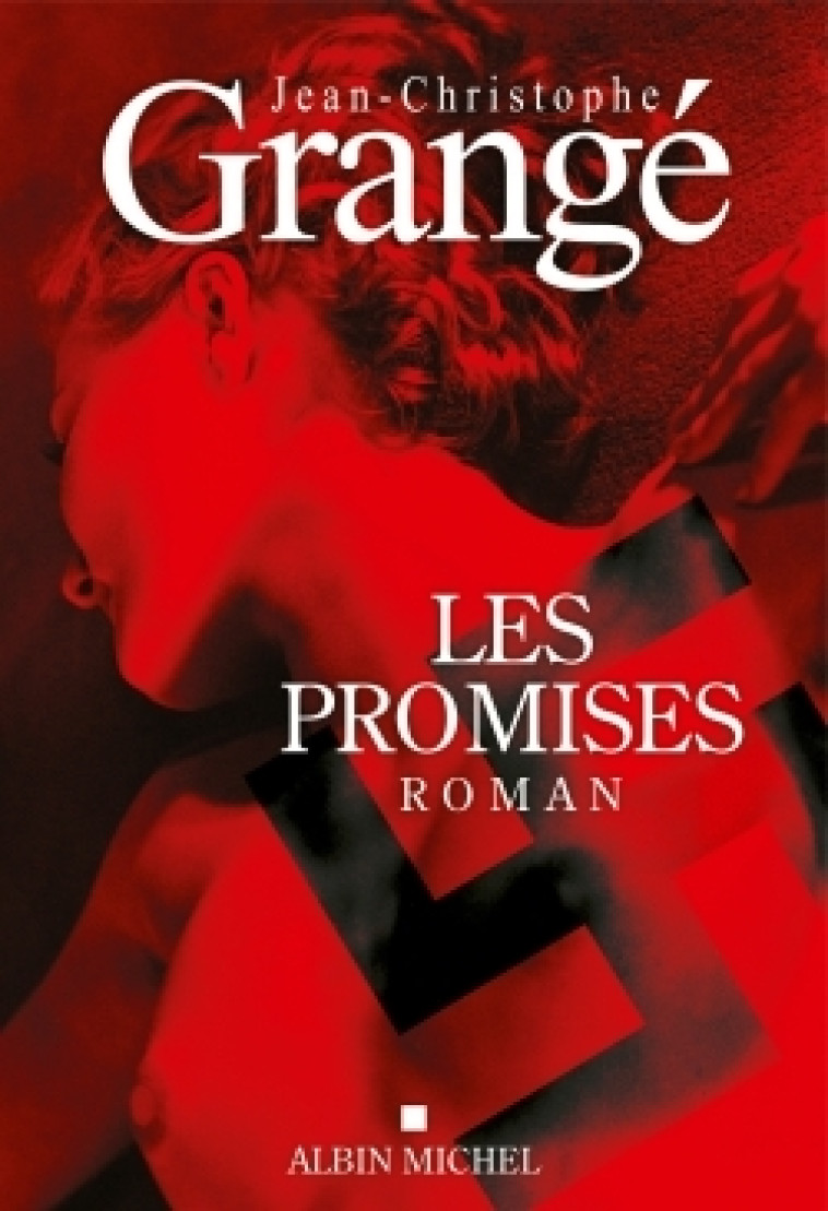 Les Promises - Jean-Christophe Grangé - ALBIN MICHEL