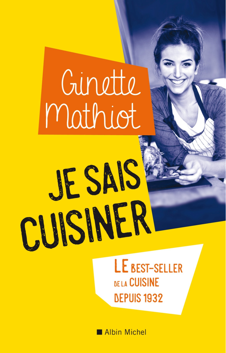 JE SAIS CUISINER (Ed.2019) - Ginette Mathiot - ALBIN MICHEL