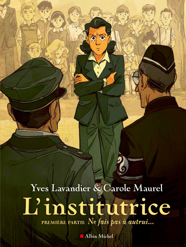 L'Institutrice - 1ère Partie : Ne fais pas à autrui... - Yves Lavandier - ALBIN MICHEL