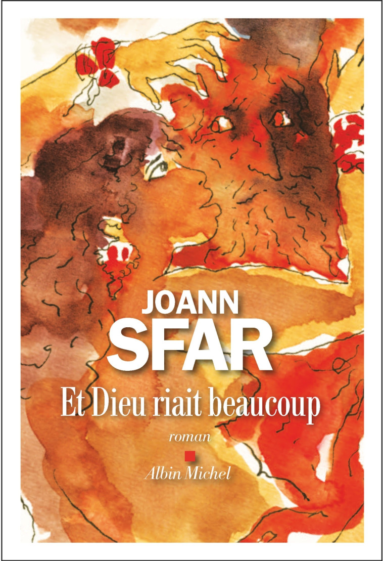 Et Dieu riait beaucoup - Joann Sfar - ALBIN MICHEL