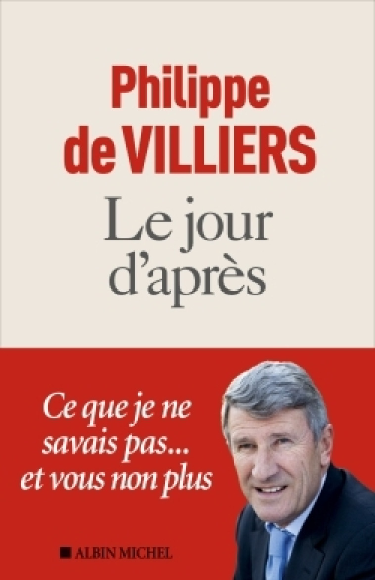 Le Jour d'après - Philippe Villiers - ALBIN MICHEL