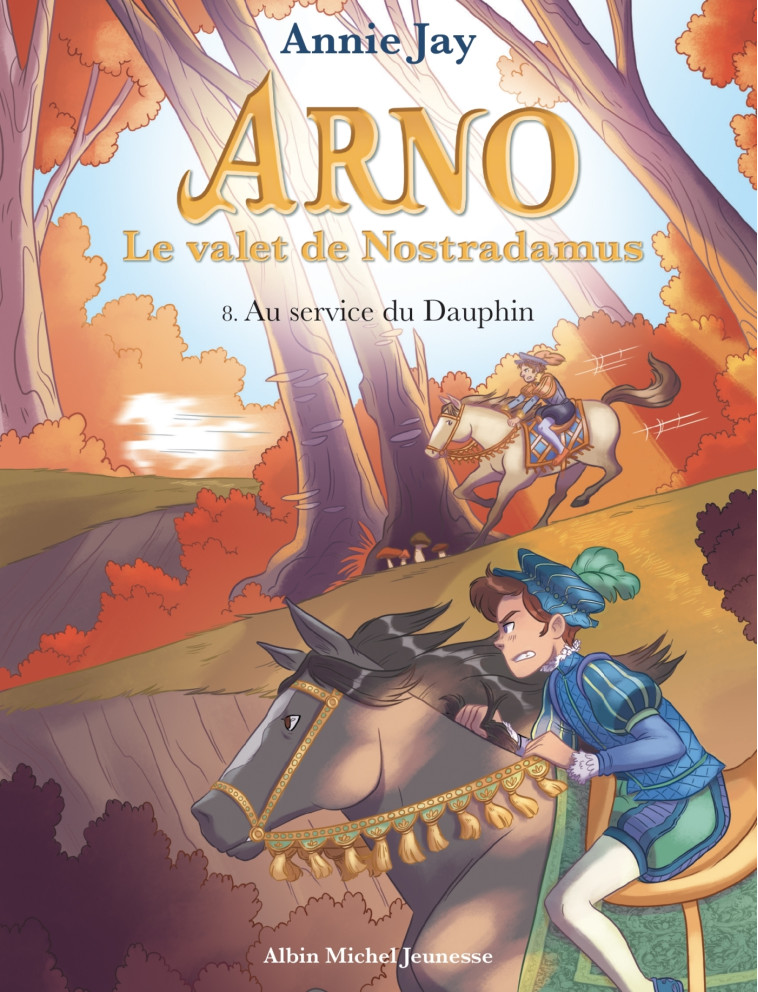 Arno T8 Au service du dauphin - Annie Jay - ALBIN MICHEL