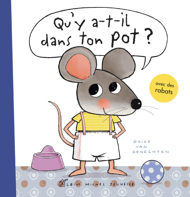 Qu'y a-t-il dans ton pot ? Un livre pour passer du pot aux toilettes - Guido Van Genechten - ALBIN MICHEL