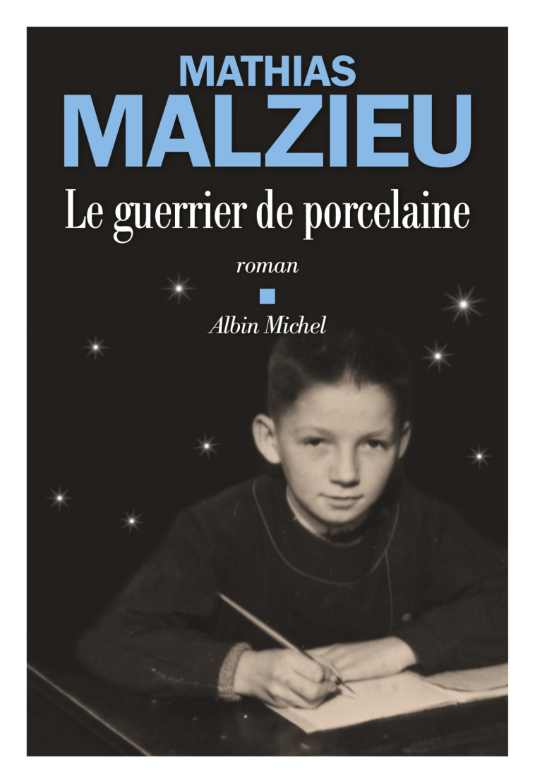 Le Guerrier de porcelaine - Mathias Malzieu - ALBIN MICHEL