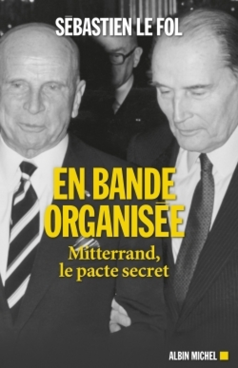 En bande organisée - Sébastien Le Fol - ALBIN MICHEL