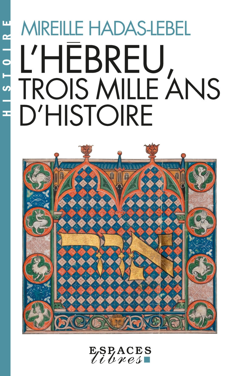 L'Hébreu, trois mille ans d'histoire (Espaces Libres - Histoire) - Mireille Hadas-Lebel - ALBIN MICHEL