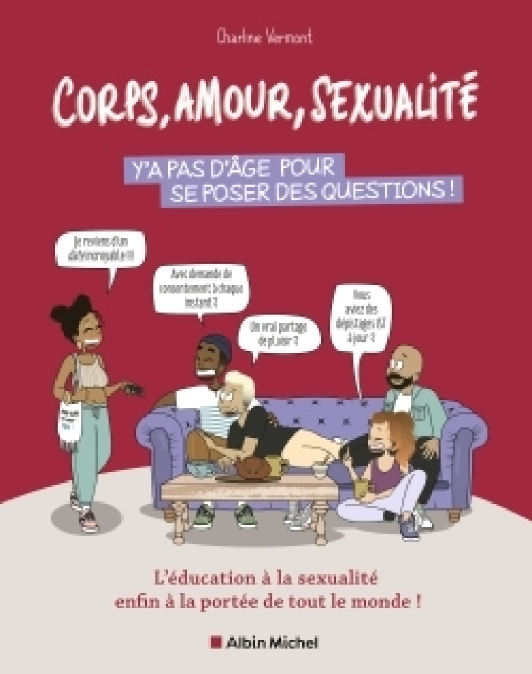 Corps, amour, sexualité : y'a pas d'âge pour se poser des questions ! -  Charline VERMONT - ALBIN MICHEL