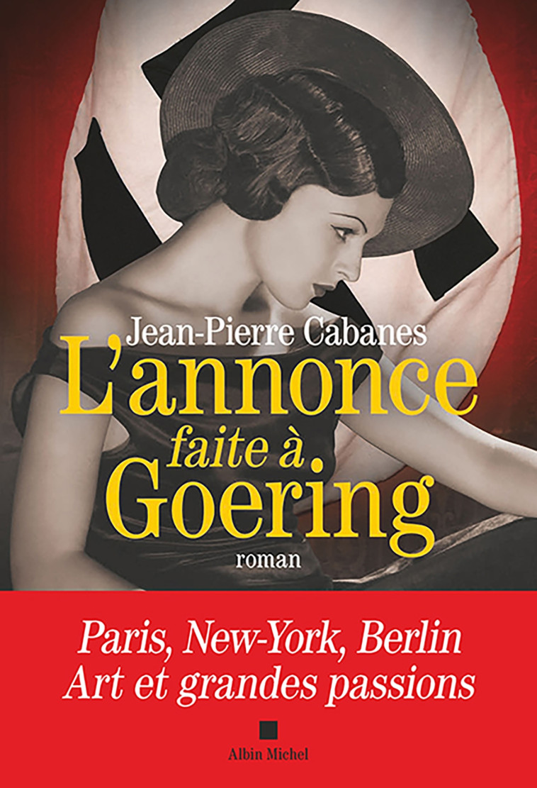 L'Annonce faite à Goering - Jean-Pierre Cabanes - ALBIN MICHEL