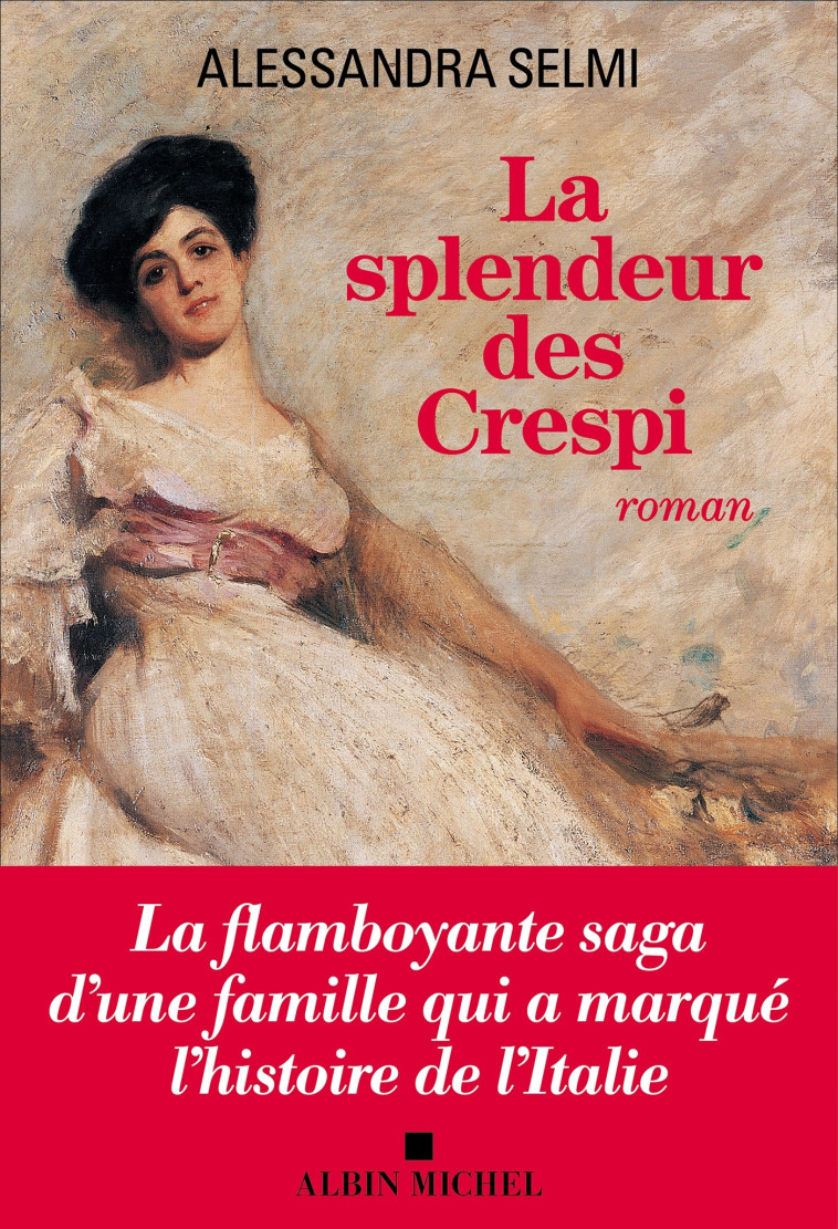 La Splendeur des Crespi - Alessandra Selmi - ALBIN MICHEL