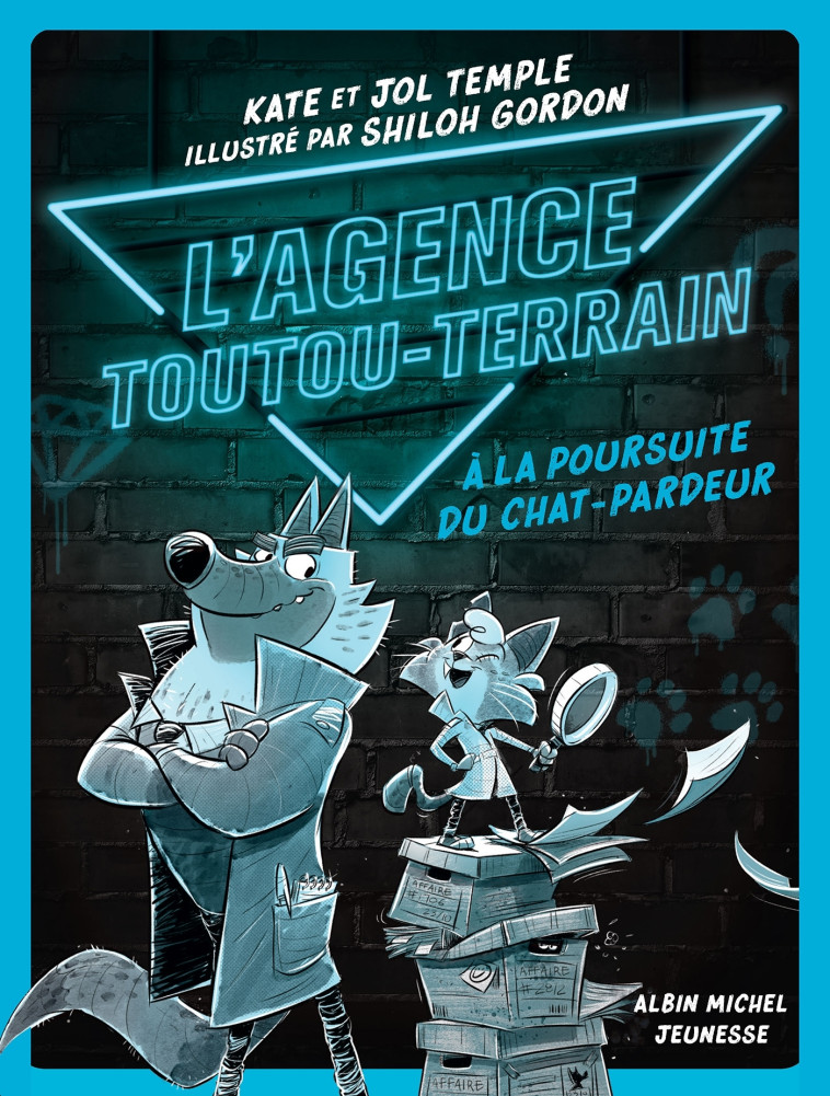 L'Agence Toutou-Terrain - tome 1 - A la poursuite du chat-pardeur - Kate Kemple - ALBIN MICHEL