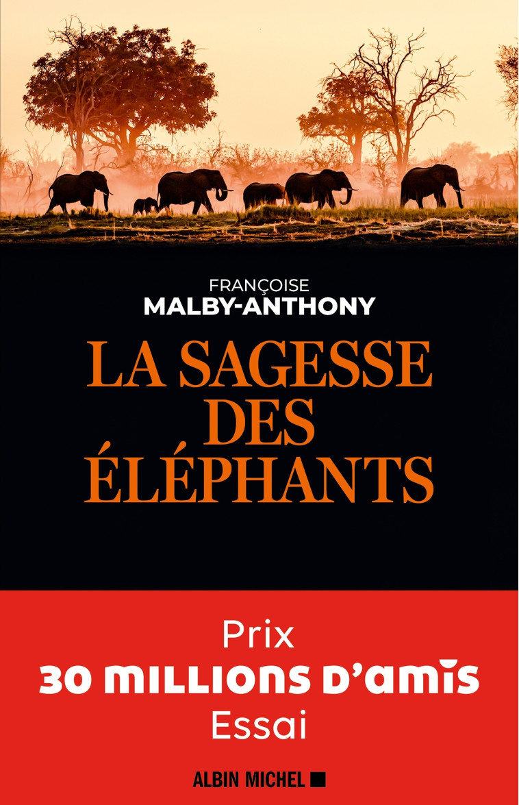 La Sagesse des éléphants - Françoise Malby-Anthony - ALBIN MICHEL