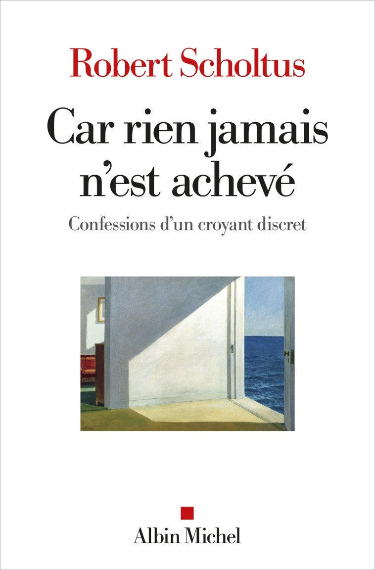 Car rien jamais n'est achevé - Robert Scholtus - ALBIN MICHEL