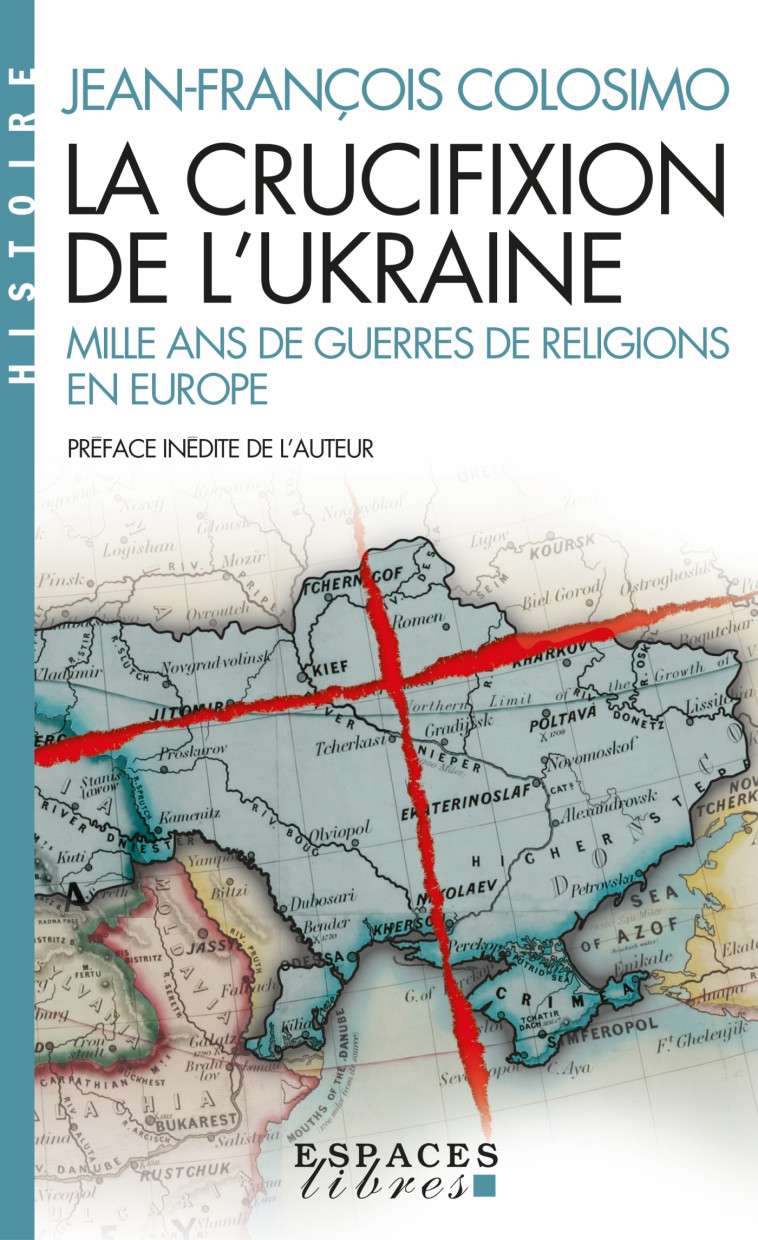 La Crucifixion de l'Ukraine (Espaces Libres - Histoire) - Jean-François Colosimo - ALBIN MICHEL