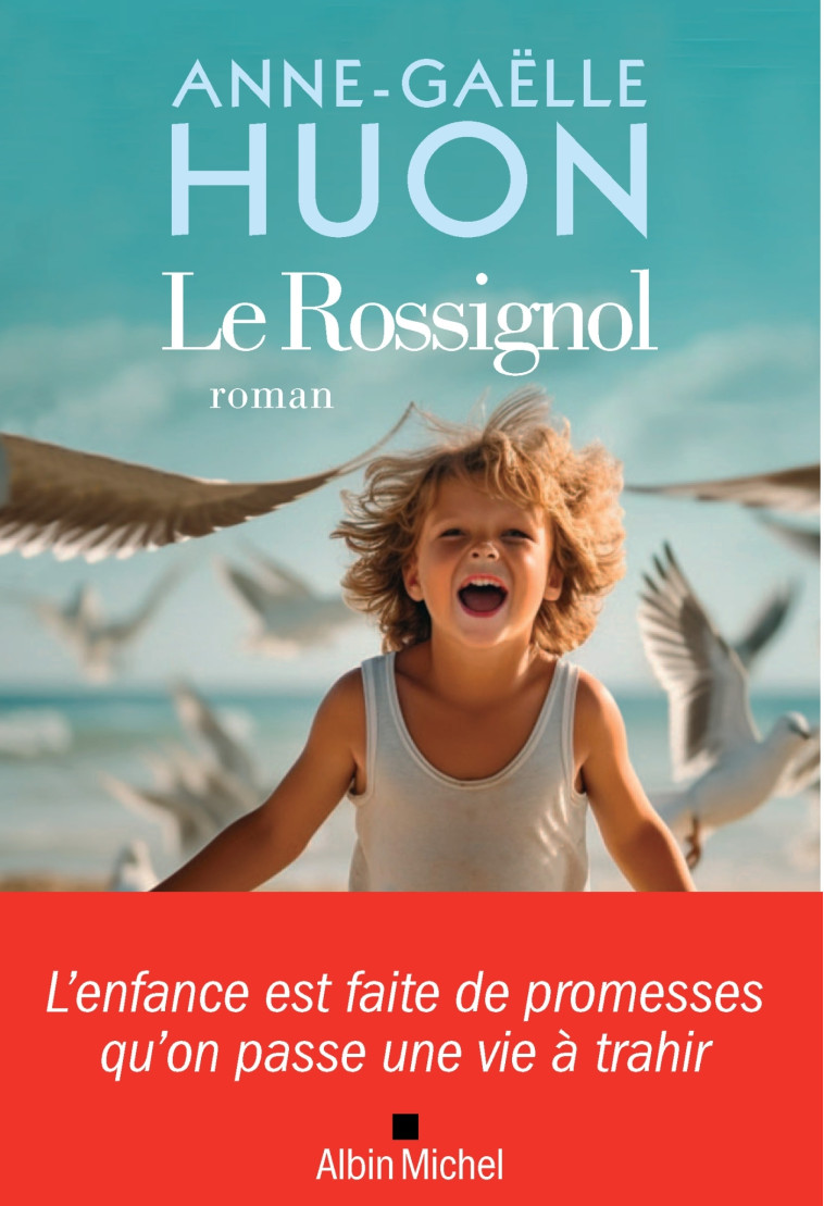 Le Rossignol - Anne-Gaëlle Huon - ALBIN MICHEL