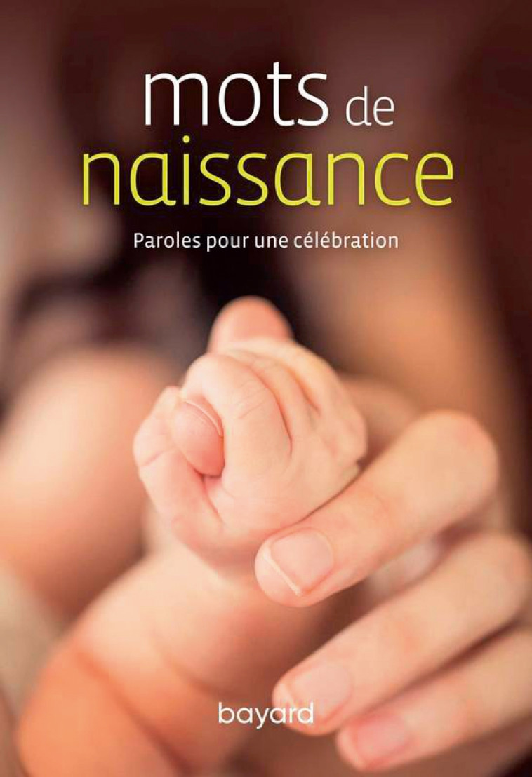 Mots de naissance -   - BAYARD ADULTE