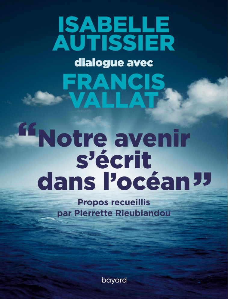 Notre avenir s'écrit dans l'océan - Isabelle Autissier - BAYARD ADULTE