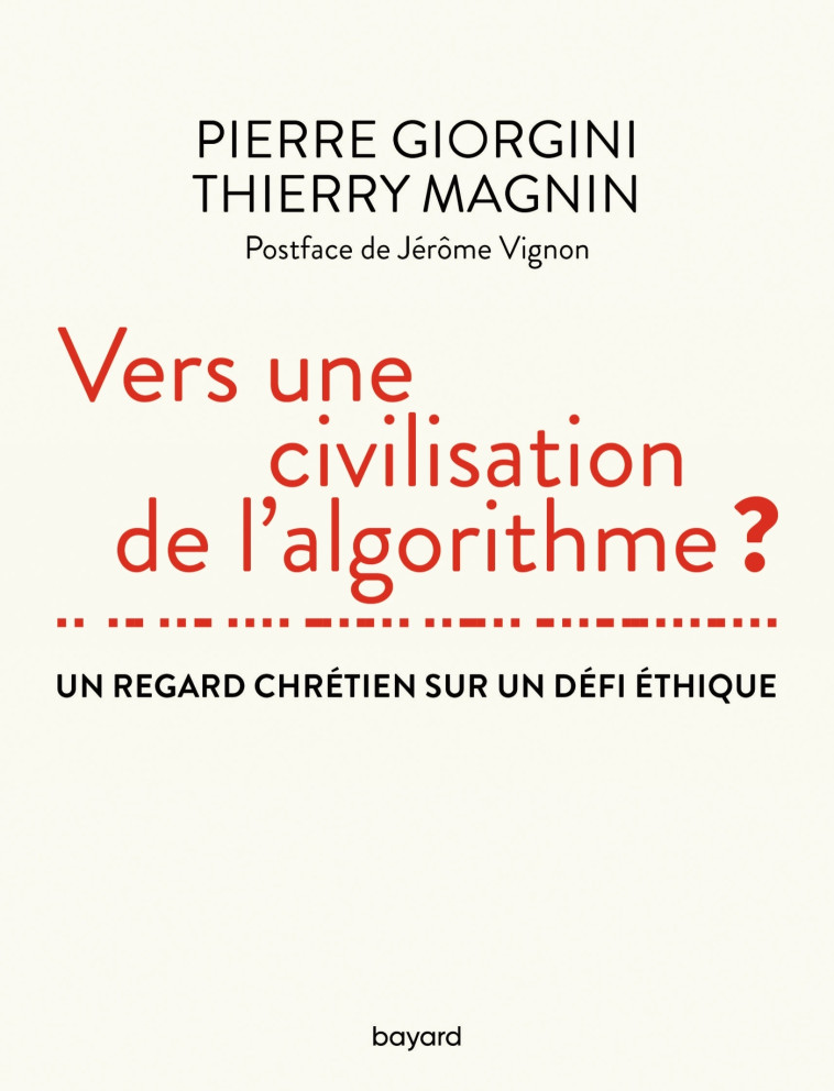 Vers une civilisation de l'algorithme ? - Thierry Magnin - BAYARD ADULTE