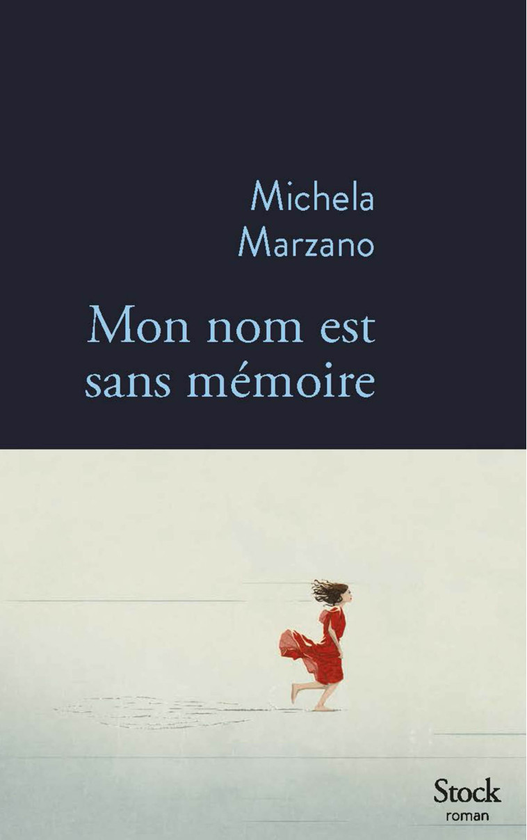 Mon nom est sans mémoire - Michela Marzano - STOCK