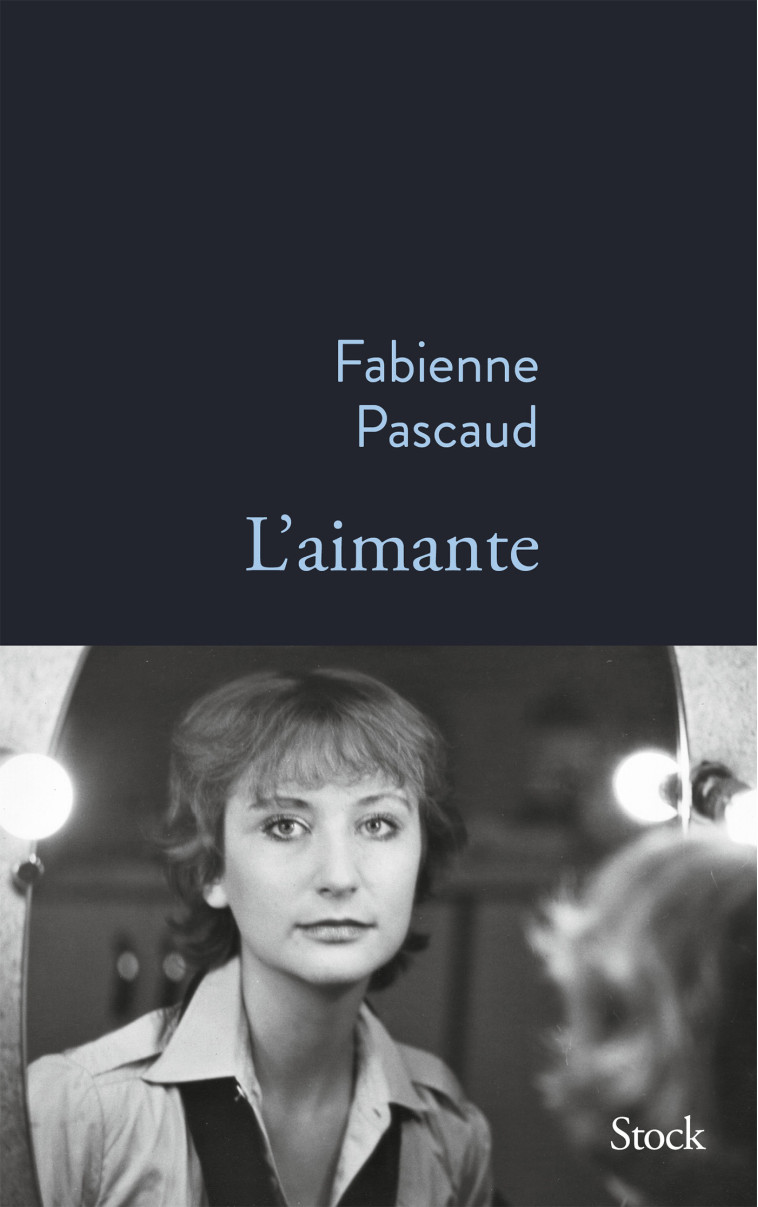 L'Aimante - Fabienne Pascaud - STOCK