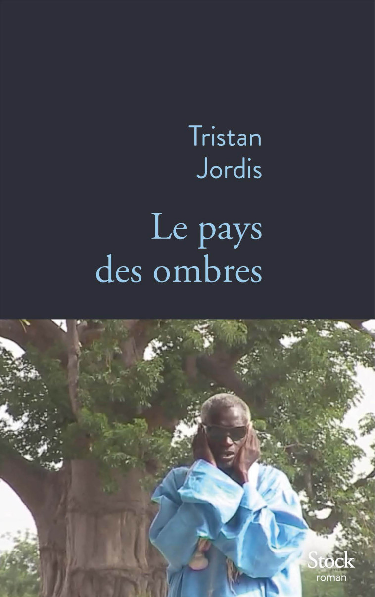 Le pays des ombres - Tristan Jordis - STOCK