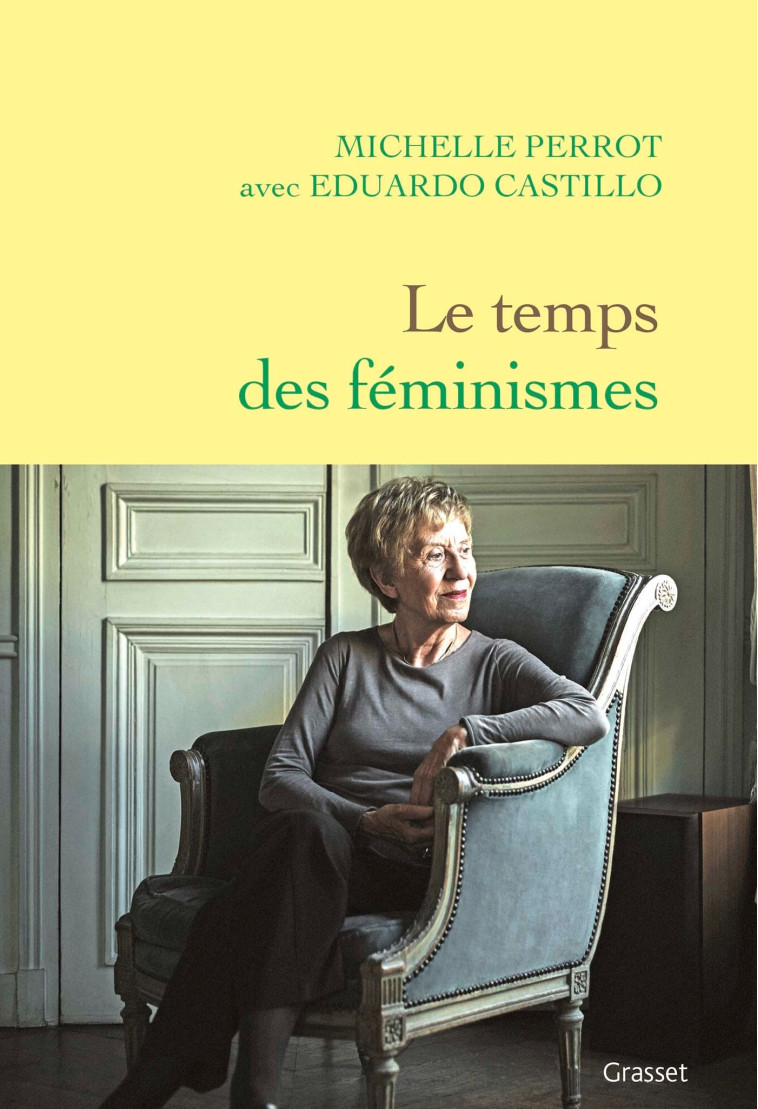 Le temps des féminismes - Michelle Perrot - GRASSET