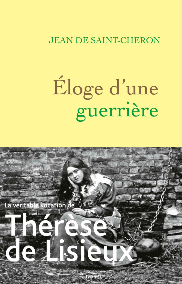 Eloge d'une guerrière - Jean Saint-Cheron - GRASSET