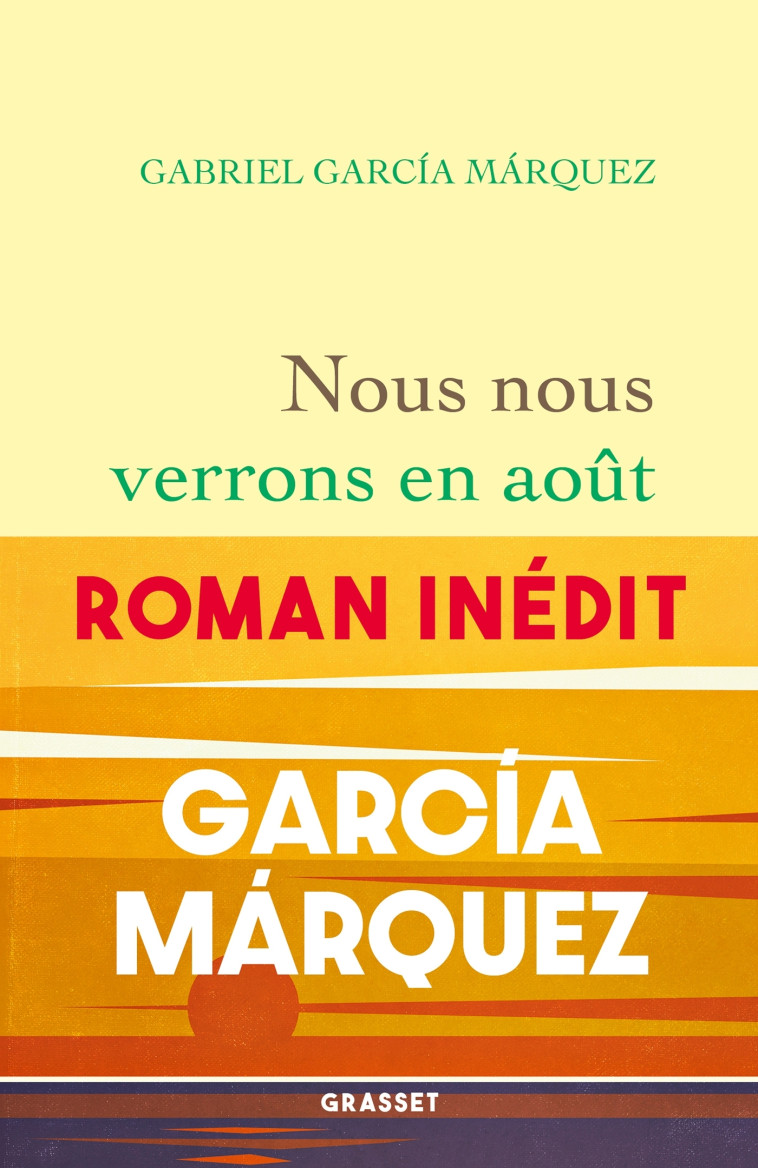 Nous nous verrons en août - Gabriel García Márquez - GRASSET