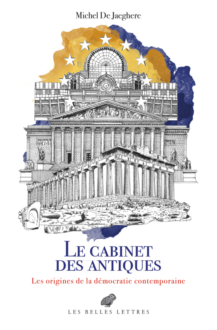 Le Cabinet des antiques - Michel De Jaeghere - BELLES LETTRES