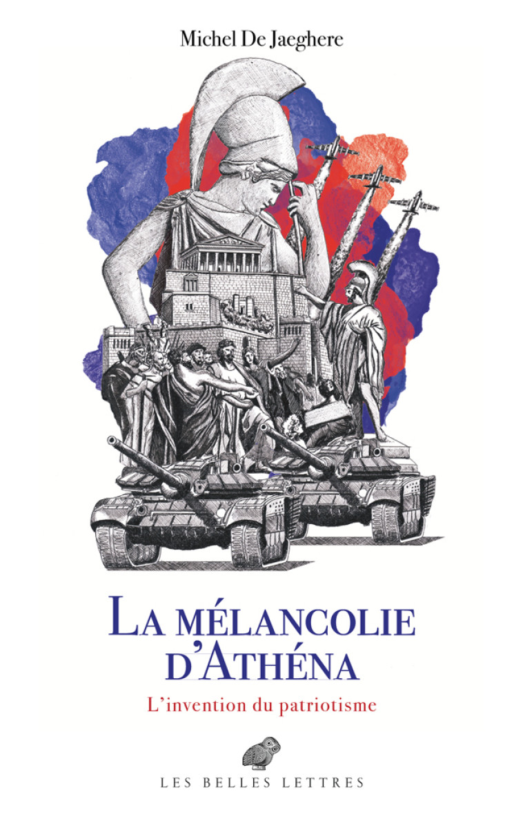 La Mélancolie d'Athéna - Michel De Jaeghere - BELLES LETTRES