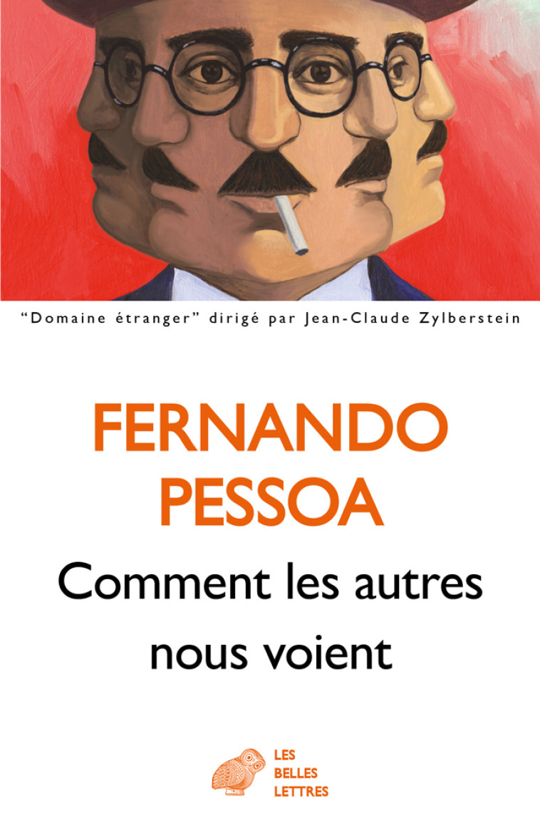 Comment les autres nous voient - Fernando Pessoa - BELLES LETTRES