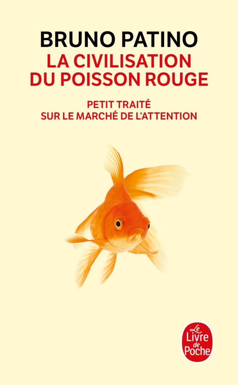 La civilisation du poisson rouge - Bruno Patino - LGF