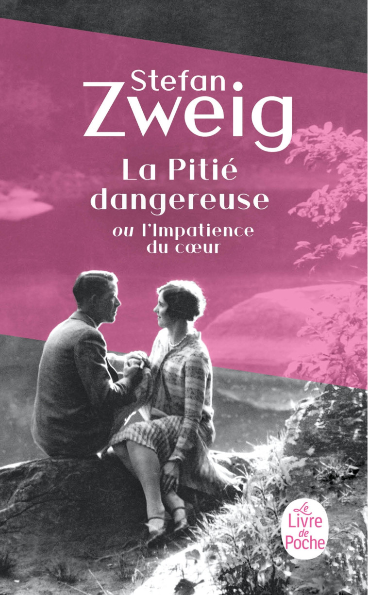 La Pitié dangereuse - Stefan Zweig - LGF