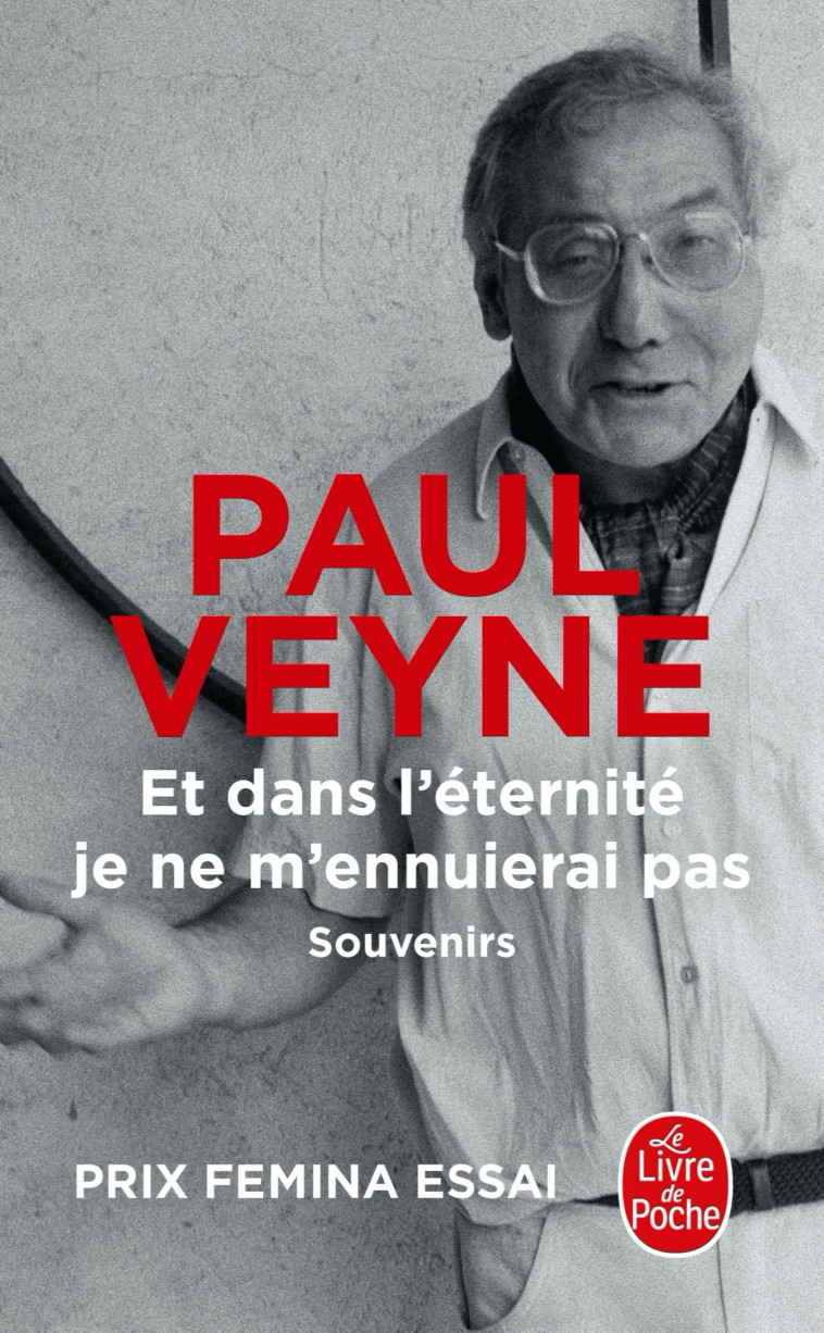 Et dans l'éternité je ne m'ennuierai pas - Paul Veyne - LGF