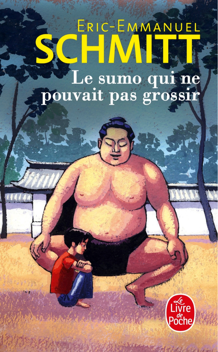 Le Sumo qui ne pouvait pas grossir - Éric-Emmanuel Schmitt - LGF