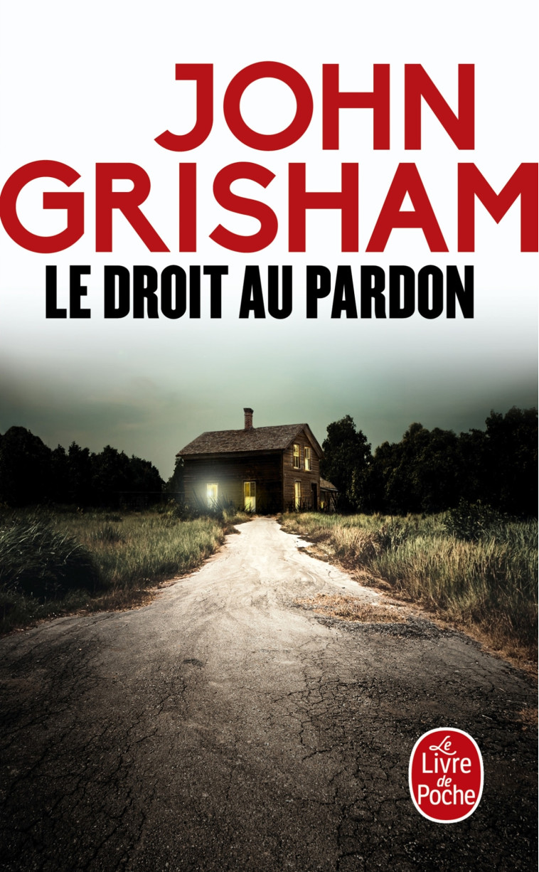 Le Droit au pardon - John Grisham - LGF