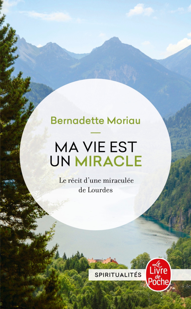 Ma vie est un miracle - Bernadette Moriau - LGF