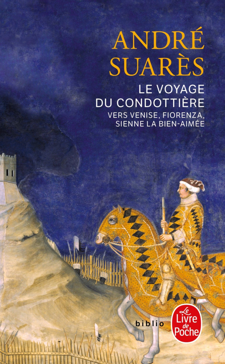 Le Voyage du condottière - André SUARES - LGF