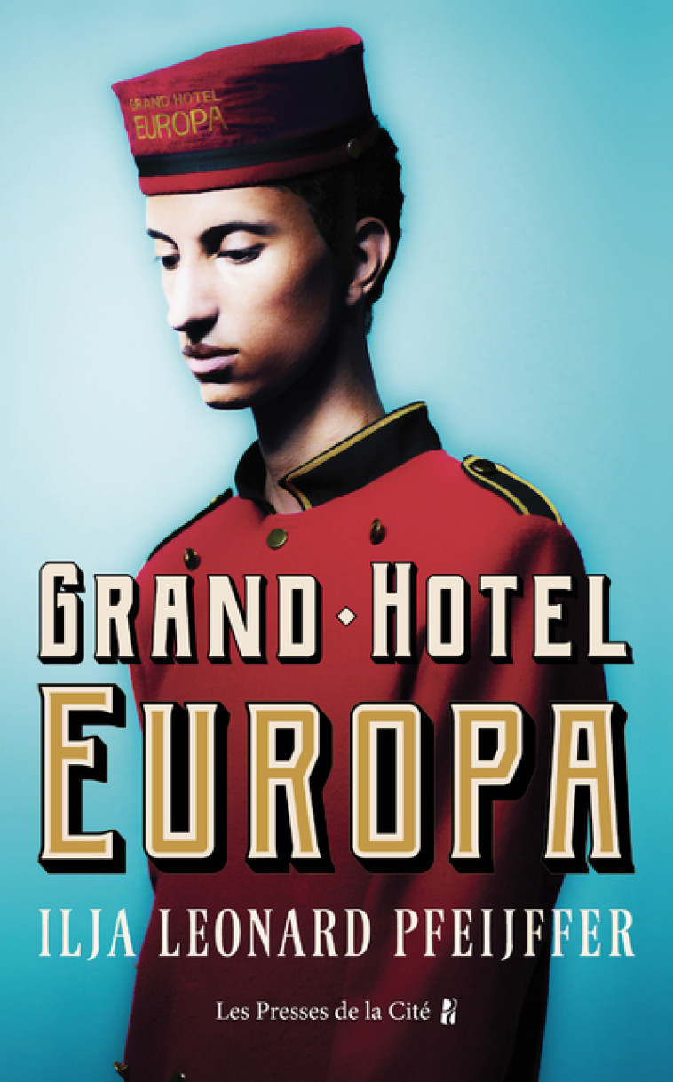 Grand Hotel Europa - Ilja Leonard Pfeijffer - PRESSES CITE