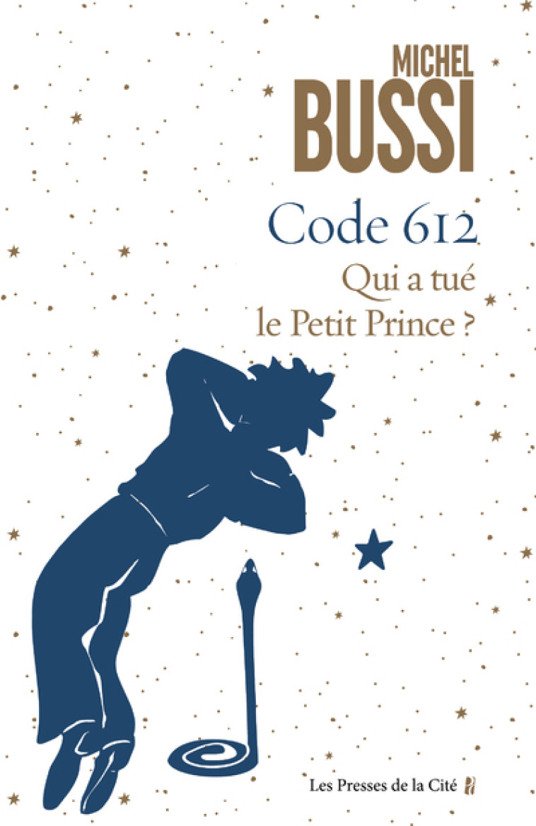 Code 612 Qui a tué le Petit Prince ? - Michel Bussi - PRESSES CITE