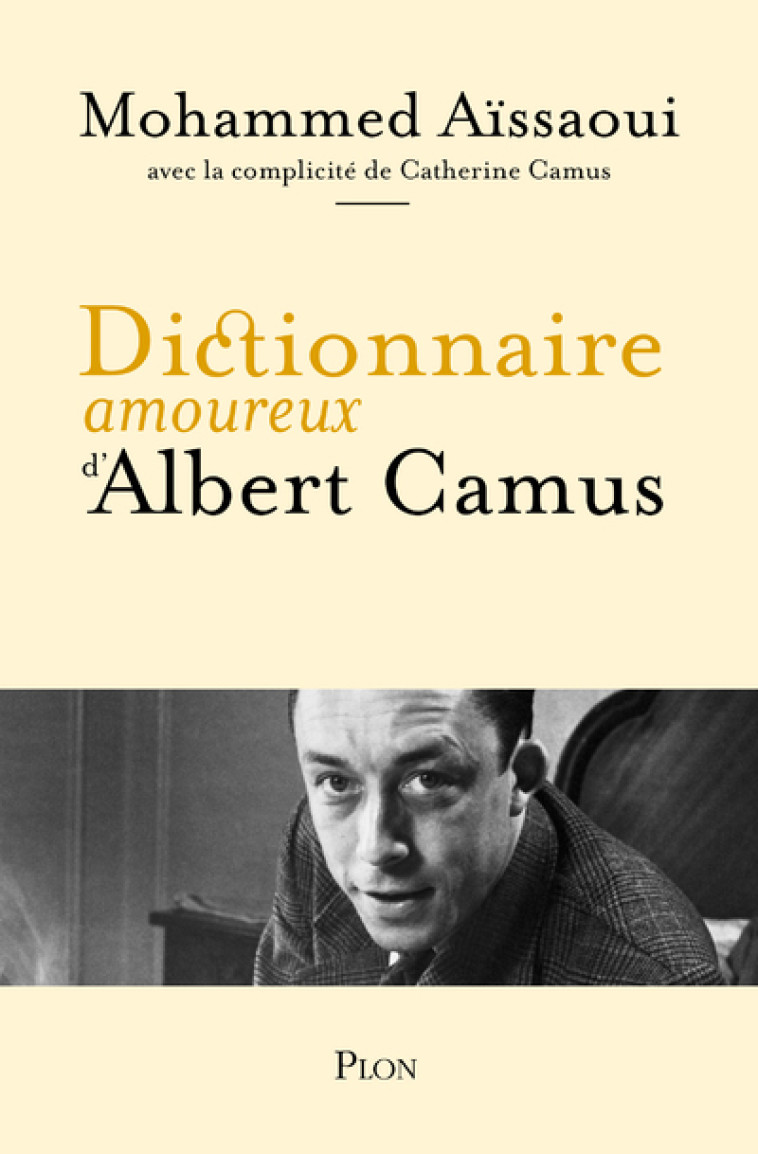 Dictionnaire amoureux d'Albert Camus - Mohammed Aïssaoui - PLON