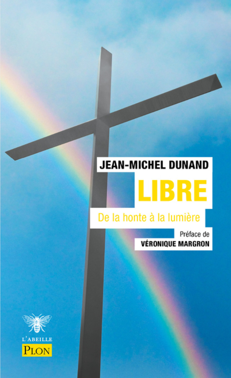 Libre, de la honte à la lumière - Jean-Michel Dunand - PLON