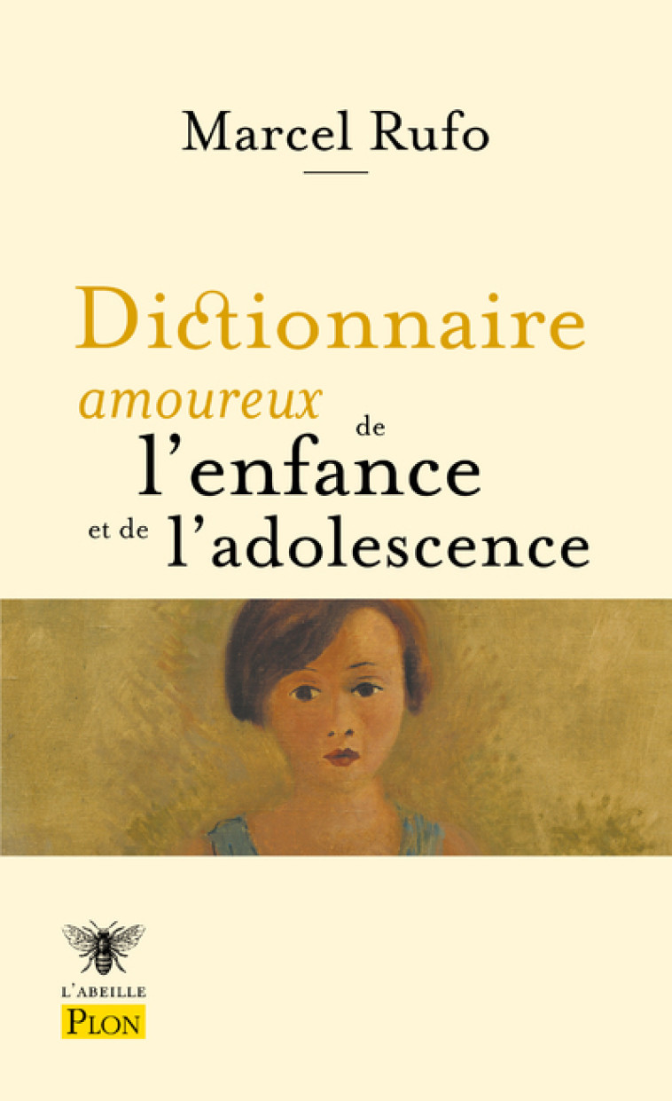 Dictionnaire amoureux de l'enfance et de l'adolescence - Marcel Rufo - PLON