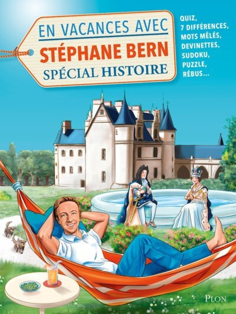 En vacances avec Stéphane Bern - Spécial Histoire - Stéphane Bern - PLON