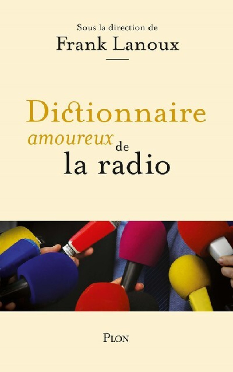 Dictionnaire amoureux de la radio - Frank Lanoux - PLON