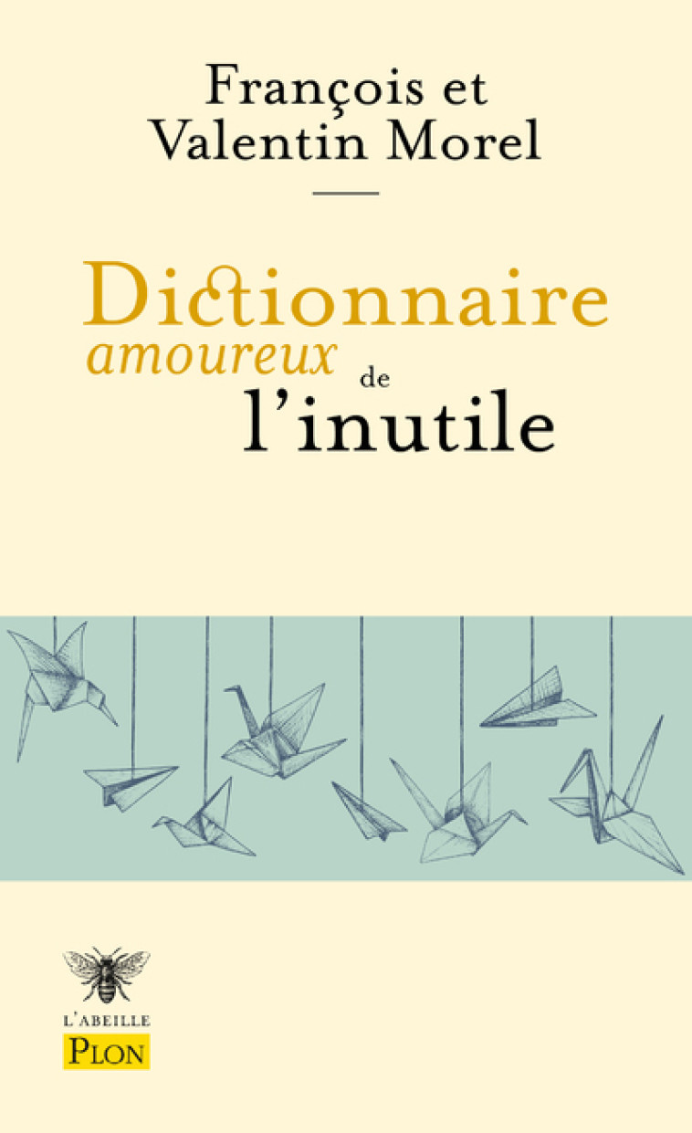 Dictionnaire amoureux de l'inutile - François Morel - PLON