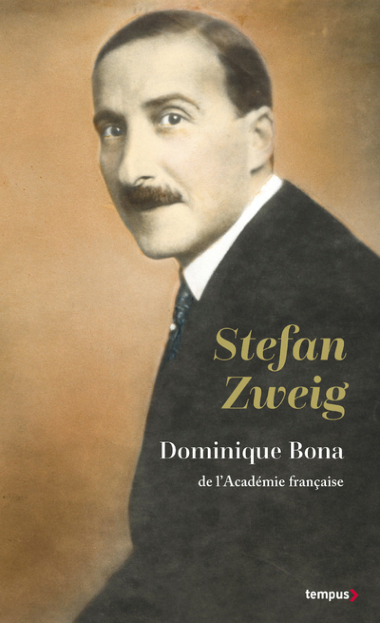 Stefan Zweig - Dominique Bona - TEMPUS PERRIN