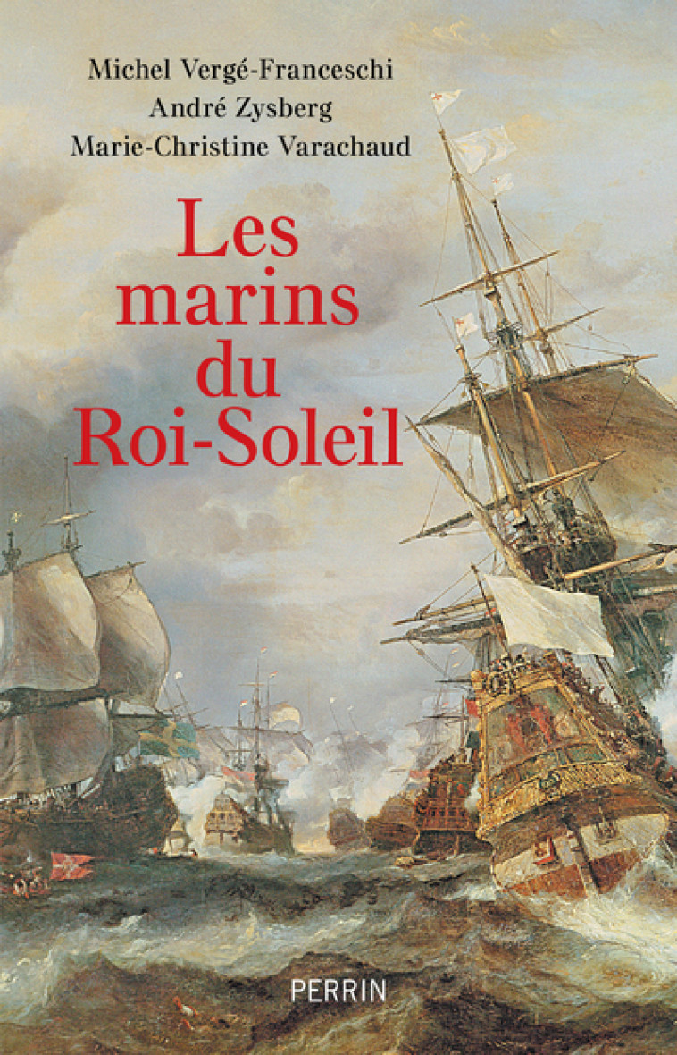 Les Marins du roi Soleil - Michel Vergé-Franceschi - PERRIN