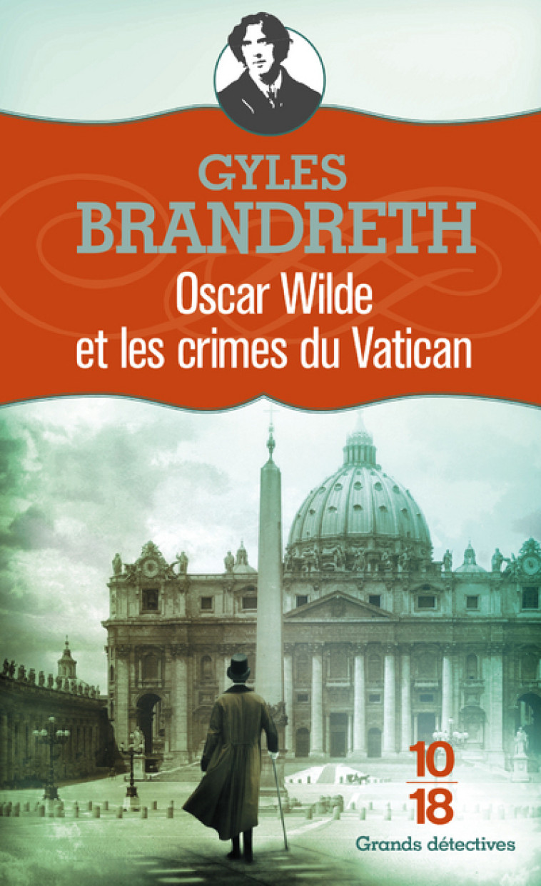 Oscar Wilde et les crimes du Vatican - Gyles Brandreth - 10 X 18